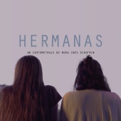 Hermanas. Un proyecto de Cine, Realización audiovisual y Guion de Mora Inés Schofrin - 14.07.2021