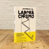 Libro Laborachismo. A Illustration, Comic, and Graphic Humour project by Javirroyo - 02.20.2021