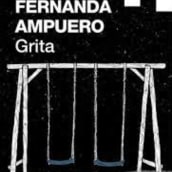 Grita. Writing project by María Fernanda Ampuero - 03.31.2019