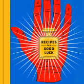Recipes for Good Luck: The Superstitions, Rituals, and Practices of Extraordinary People. Traditional illustration project by Ellen Weinstein - 08.20.2021
