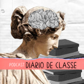 Meu projeto do curso: Diário de Classe Podcast. Un projet de Musique, Écriture, Scénario, Communication , et Narration de Renata Oliveira - 05.11.2021