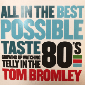 All in the Best Possible Taste. Writing project by Tom Bromley - 12.14.2021