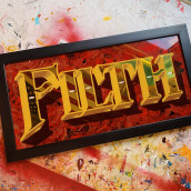 Filth. Design, Painting, T, and pograph project by Tozer Signs - 02.04.2022