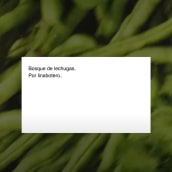 Bosque de lechugas | Poema visual Ein Projekt aus dem Bereich Kino, Video und TV, Bildende Künste, Video, Stor und telling von Lina Botero - 14.03.2022
