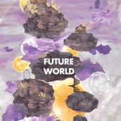 My project FUTURE WORLD for Animated Poster Creation. Un progetto di Motion graphics, 3D, Animazione 3D, Design di poster , Progettazione 3D e Disegno digitale di Marinela Teslaru - 16.03.2022