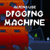  Aliens Use Digging Machine. Un projet de Conception de jeux  , et Développement de jeux vidéo de Jonatan Sosa - 06.04.2022