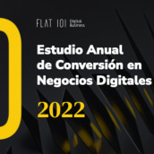 Flat 101 - Estudio conversión 2022. Digital Marketing project by Ricardo Tayar López - 04.28.2022