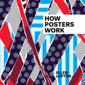 How Posters Work. Graphic Design project by Ellen Lupton - 08.17.2022