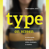Type on Screen. Un projet de Design graphique, T , et pographie de Ellen Lupton - 17.08.2022
