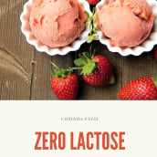 Ebook Receitas Zero Lactose. Writing project by Cynthia Pola Miashiro - 09.30.2022