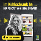 "Im Kühlschrank bei..." der Podcast von Edeka Südwest und Lola Weippert. Podcasting project by Nicola-André Hagmann - 07.06.2022