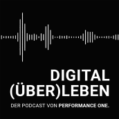 "Digital (über)leben" - Der Podcast von PERFORMANCE ONE. Podcasting project by Nicola-André Hagmann - 10.06.2022