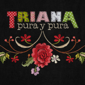 Triana Pura y Pura | DVD | Cartel | Grafismos Película. Un proyecto de Cine, vídeo, televisión, Diseño gráfico y Diseño de carteles de Alicia Díaz - 15.05.2013