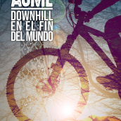 ACME, Downhill en el Fin del Mundo. Cinema, Vídeo e TV projeto de Abel Sberna - 08.06.2021