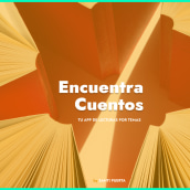 EncuentraCuentos: una app donde encontrar lecturas por temáticas. Un proyecto de UX / UI, Diseño de la información, Cop, writing y Diseño de apps de Santiago Puerta Bongers - 18.01.2023