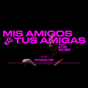 Mis Amigos y tus amigas - Music Video. Un proyecto de Música y Realización audiovisual de Alejandro González Ygoa - 15.02.2023