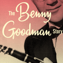 The Benny Goodman Story. Br, ing e Identidade, Design gráfico, e Tipografia projeto de Bogidar Mascareñas Vizcaíno - 14.09.2014