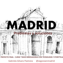 Madrid... Esa "Gran" Ciudad. Un proyecto de Creatividad de Gabriela Pastrana - 22.10.2018