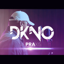 Etalonaje y Color Videoclip DKno - La Praxis. Un proyecto de Cine, vídeo, televisión y Post-producción fotográfica		 de Luis Armando Rodriguez Flores - 13.05.2019