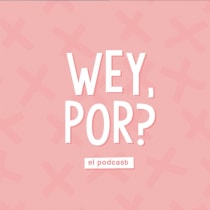 Proyecto para podcast: Wey, por?  Ein Projekt aus dem Bereich Design, Werbung und Kommunikation von Fer Rosales Escalona - 17.06.2020