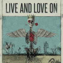 Live and Love On. Un proyecto de Ilustración tradicional, Diseño de carteles, Ilustración digital y Diseño digital de Jackie Noëlle - 17.07.2020