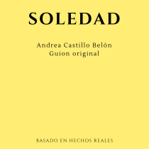 Mi Proyecto del curso: SOLEDAD. Film, Video, and TV project by Andrea Castillo Belon - 01.02.2021