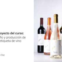 Mi Proyecto del curso: Diseño y producción de una etiqueta de vino. Un proyecto de Diseño de Andrea Díaz - 17.03.2021