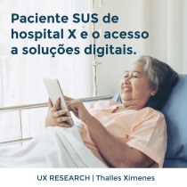 Paciente SUS de hospital X e o acesso a soluções digitais. Un proyecto de Programación, UX / UI, Diseño interactivo, Diseño Web, Desarrollo Web, Diseño digital y Desarrollo de apps de Thalles Ximenes - 11.05.2021