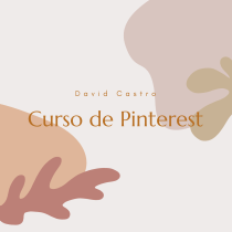 Curso de pinterest - David Castro. Design de informação, Redes sociais, e Marketing digital projeto de training - 12.09.2021