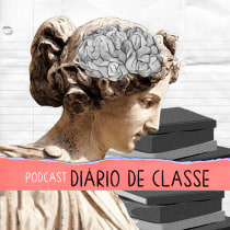 Meu projeto do curso: Diário de Classe Podcast. Music, Writing, Script, Communication, and Narrative project by Renata Oliveira - 11.05.2021