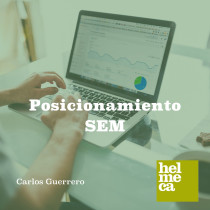 Posicionamiento SEM |  Carlos Guerrero. Social Media, Digital Marketing, Mobile Marketing, Growth Marketing, and SEM project by Carlos Guerrero Pinto - 02.14.2022