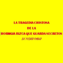 La Tragedia Chistosa de la Hormiga Bizca que Guarda Secretos. Een project van Film, video en televisie, Schrijven, Script, Verhaallijn, Fictie schrijven y Creatief schrijven van Pedro Pablo López Arellano - 03.06.2022