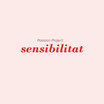 Passion project: sensibilitat. Un proyecto de Consultoría creativa, Gestión del diseño, Marketing, Marketing de contenidos y Comunicación de Pamela Marquéz - 04.08.2022