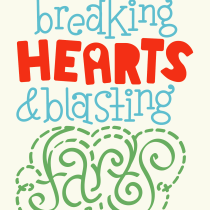 Breaking Hearts & Blasting Farts. Un proyecto de Ilustración tradicional, Motion Graphics, Br, ing e Identidad, Diseño gráfico, Lettering, Diseño de logotipos, Lettering digital, H y lettering de Joshua Schmitt - 17.10.2023