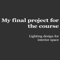 My final project for the course: design of lighting for an interior space. Architecture, Interior Architecture, Lighting Design, and Digital Architecture project by Dario Nannini - 04.04.2024