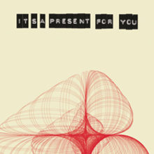 It´s a present for you. Un proyecto de Diseño e Ilustración tradicional de Arturo Marín - 19.11.2009