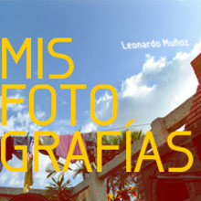 Mis Fotografías. Advertising, and Photograph project by Leonardo Muñoz - 02.25.2010