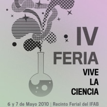 IV Feria Vive la Ciencia. Un proyecto de Diseño, Ilustración tradicional y Publicidad de Jose Blas Ruiz Hernandez - 30.04.2010