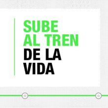 Sube al tren de la vida. Design, and Advertising project by Carlos Ruano - 05.23.2010
