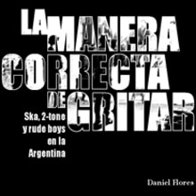 Editorial Una Isla, Libro La Manera Correcta de Gritar Ein Projekt aus dem Bereich Design und Musik von Gabriel Aldo Cancellara - 20.03.2012