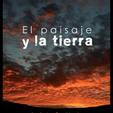 Cartel: El paisaje y la tierra. Design, Publicidade, e Fotografia projeto de Sabrina Martínez - 24.03.2012