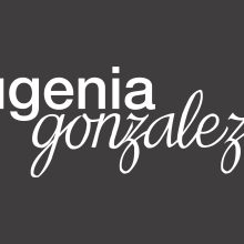 Eugenia Gonzalez .com . Un proyecto de Diseño, Publicidad, Marketing y Diseño Web de GUSTAVO HIDALGO FERNANDEZ - 01.07.2012
