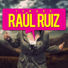 Semana Raúl Ruiz. Advertising project by DUBIK - 08.05.2012