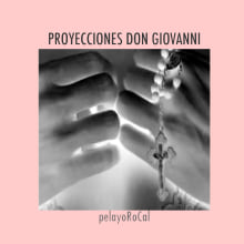 PROYECCIONES DON GIOVANNI. Un proyecto de Cine, vídeo y televisión de Pelayo RoCal - 22.08.2012