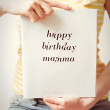Happy birthday mamma . Design project by Stefania Servidio - 02.22.2013