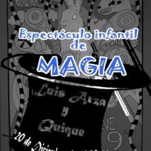 Cartelería - Espectáculo Magia. Un proyecto de Diseño de Stella Gráfica - 13.03.2013