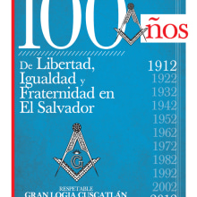 "100 Años de Libertad, Igualdad y Fraternidad en El Salvador". Design, e Publicidade projeto de Dennisse Cruz - 06.04.2013