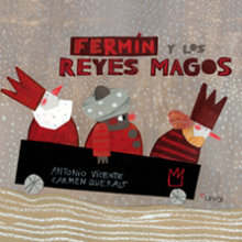 Fermín y los reyes magos. Un proyecto de  de Carmen Queralt - 16.05.2013