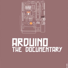 Arduino. The Documentary. Design projeto de Kris Mencía - 16.05.2013