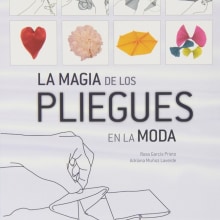 La Magia de los Pliegues en la Moda. Design, Ilustração tradicional, e Moda projeto de Adriana Muñoz - 10.11.2013